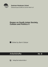 Essays on South Asian Society, Culture and Polities (II) by Bernt Glatzer, 9783860931806