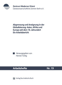 Abgrenzung und Aneignung in der Globalisierung (Asien, Afrika und Europa seit dem 18. Jahrhundert ; ein Arbeitsbericht) (German Edition) by Henner Fürtig, 9783860933121