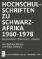Hochschulschriften zu Schwarzafrika 1960-1978 (Deutschland-Österreich-Schweiz) (German Edition) by Barbara Maurer, Klaus Schwarz, 9783879970674