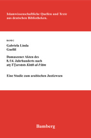 Damaszener Akten des 8./14. Jahrhunderts nach at-Tarsusis Kitab al-I'lam (Eine Studie zum arabischen Justizwesen) (German Edition) by Gabriela Linda Guellil, 9783879971015
