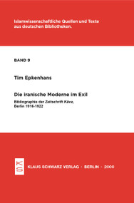 Die iranische Moderne im Exil (Bibliographie der Zeitschrift Kave, Berlin 1916-1922) (German Edition) by Tim Epkenhans, 9783879971084