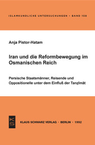 Iran und die Reformbewegung im Osmanischen Reich (German Edition) by Anja Pistor-Hatam, 9783879972005