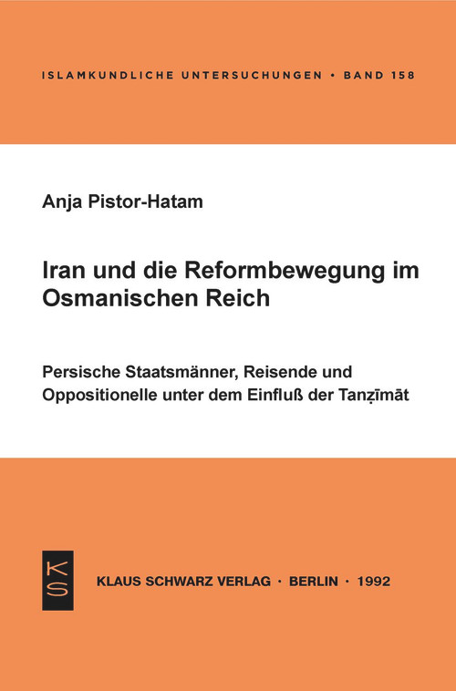 Iran und die Reformbewegung im Osmanischen Reich (German Edition) by Anja Pistor-Hatam, 9783879972005