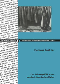Das Schamgefühl in der persisch-islamischen Kultur (Eine ethnopsychoanalytische Untersuchung) (German Edition) by Mansour Bakhtiar, 9783879972319