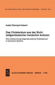 Das Christentum aus der Sicht zeitgenössischer iranischer Autoren (German Edition) by Isabel Stümpel-Hatami, 9783879972470