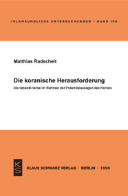 Die koranische Herausforderung (Die Tahaddi-Verse im Rahmen der Polemikpassagen des Korans) (German Edition) by Matthias Radscheit, 9783879972500