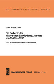 Die Berber in der historischen Entwicklung Algeriens von 1949 bis 1990 (Zur Konstruktion einer ethnischen Identität) (German Edition) by Gabi Kratochwil, 9783879972548