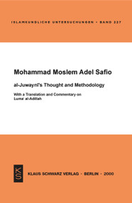 Al-Juwayni's Thought and Methodology (With a Translation and Commentary on Luma al-Adillah) by Mohammad M. A. Saflo, 9783879972791