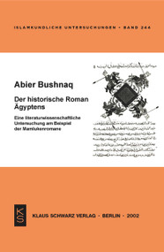 Der historische Roman Ägyptens (Eine literaturwissenschaftliche Untersuchung am Beispiel der Mamlukenromane) (German Edition) by Abier Bushnaq, 9783879972975