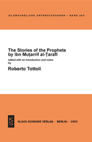 The Stories of the Prophets by Ibn Mutarrif al-Tarafi by Roberto Tottoli, 9783879973095