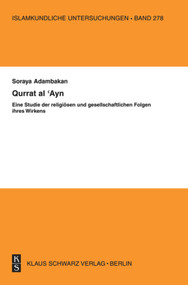 Qurrat al-'Ayn (Eine Studie der religiösen und gesellschaftlichen Folgen ihres Wirkens) (German Edition) by Soraya Adambakan, 9783879973415