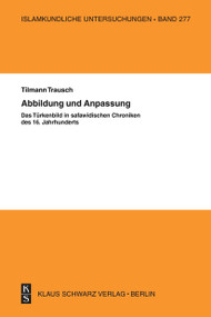 Abbildung und Anpassung: Das Türkenbild in safawidisc (German Edition) by Til Trausch, 9783879973439