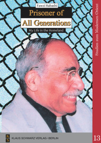 Prisoner of All Generations (My Life in the Homeland) by Fawzi Habashi, 9783879973507