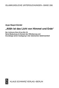 "Allah ist das Licht von Himmel und Erde" (Der Lichtvers Sura 24 an-Nur 35) (German Edition) by Ayşe Başol-Gürdal, 9783879973576