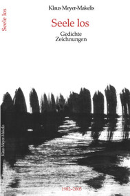 Seele los (Gedichte Zeichnungen) (German Edition) by Klaus Meyer-Makelis, 9783879973781