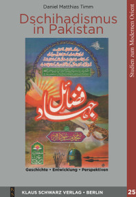 Dschihadismus in Pakistan (Geschichte, Entwicklung, Perspektiven) (German Edition) by Daniel Matthias Timm, 9783879974139
