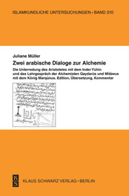 Zwei arabische Dialoge zur Alchemie (Arabic Edition) by Juliane Müller, 9783879974146
