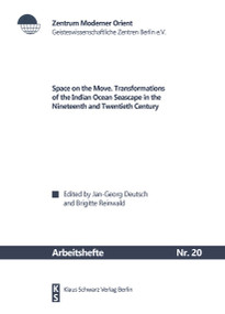 Space on the Move (Transformations of the Indian Ocean Space in the Nineteenth and Twentieth Century) by Jan G. Deutsch, Brigitte Reinwald, 9783879975013