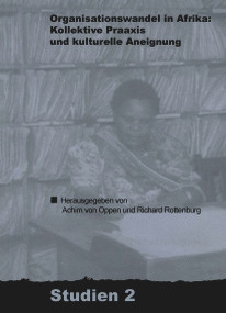Organisationswandel in Afrika (Kollektive Praxis und kulturelle Aneignung) (German Edition) by Achim von Oppen, Richard Rottenburg, 9783879975860