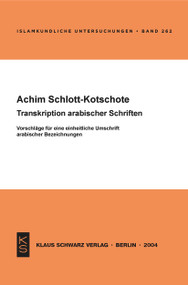 Transkription arabischer Schriften (Vorschläge für eine einheitliche Umschrift arabischer Bezeichnungen) (German Edition) by Achim Schlott-Kotschote, 9783879976195