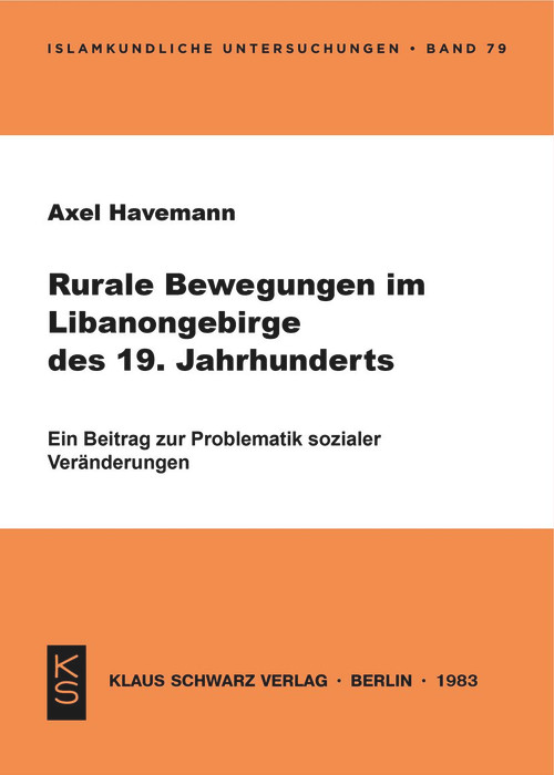 Rurale Bewegungen im Libanongebirge des 19. Jahrhunderts: ein Beitrag zur Problematik sozialer Veränderungen (German Edition) by Axel Havemann, 9783922968320