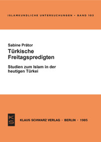 Türkische Freitagspredigten (Studien zum Islam in d. heutigen Türkei) (German Edition) by Sabine Prätor, 9783922968436