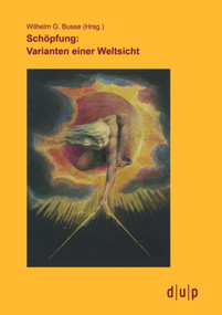 Schöpfung: Varianten einer Weltsicht (German Edition) by Wilhelm Busse, 9783943460223