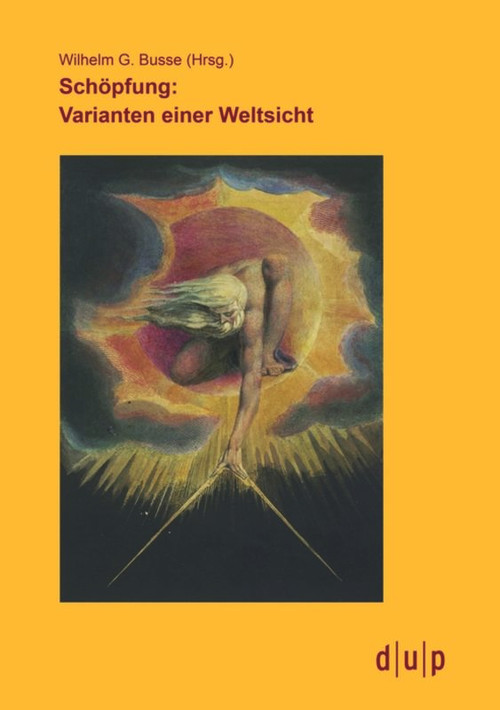 Schöpfung: Varianten einer Weltsicht (German Edition) by Wilhelm Busse, 9783943460223