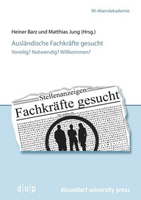 Ausländische Fachkräfte gesucht (Voreilig? Notwendig? Willkommen?) (German Edition) by Heiner Barz, Matthias Jung, 9783943460858