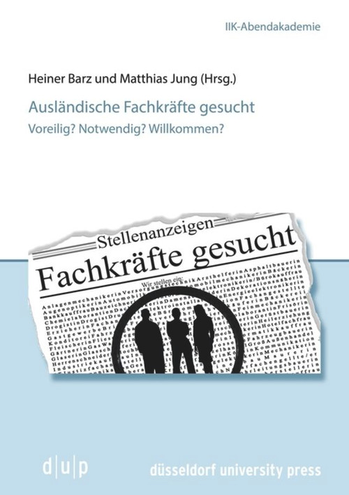 Ausländische Fachkräfte gesucht (Voreilig? Notwendig? Willkommen?) (German Edition) by Heiner Barz, Matthias Jung, 9783943460858