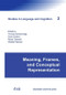 Meaning, Frames, and Conceptual Representation by Thomas Gamerschlag, Doris Gerland, Rainer Osswald, Wiebke Petersen, 9783943460872