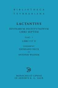 Libri I et II (Latin Edition) by Lucius Caelius Firmianus Lactantius, Eberhard Heck, Antonie Wlosok, 9783598712654