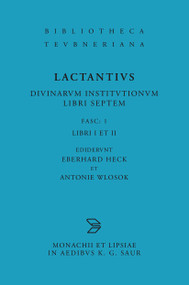 Libri I et II (Latin Edition) by Lucius Caelius Firmianus Lactantius, Eberhard Heck, Antonie Wlosok, 9783598712654
