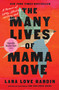 The Many Lives of Mama Love (Oprah's Book Club) (A Memoir of Lying, Stealing, Writing, and Healing) - 9781668069608 by Lara Love Hardin, 9781668069608