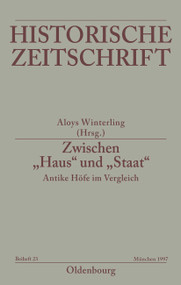 Zwischen "Haus" und "Staat" - Antike Höfe im Vergleich (German Edition) by Aloys Winterling, 9783486644234