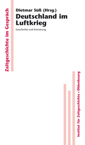 Deutschland im Luftkrieg (Geschichte und Erinnerung) (German Edition) by Dietmar Süß, 9783486580846