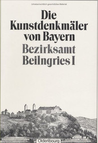 Bezirksamt Beilngries I (Amtsgericht Beilngries. Unveränderter Nachdruck der Ausgabe von 1908) (German Edition) by Bayerisches Landesamt für Denkmalpflege, 9783486504422