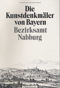 Bezirksamt Nabburg (Unveränderter Nachdruck der Ausgabe von 1910) (German Edition) by Bayerisches Landesamt für Denkmalpflege, 9783486504484