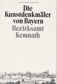Bezirksamt Kemnath (Unveränderter Nachdruck der Ausgabe von 1907) (German Edition) by Bayerisches Landesamt für Denkmalpflege, 9783486504408