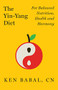 The Yin-Yang Diet by Ken Babal, 9781684422555