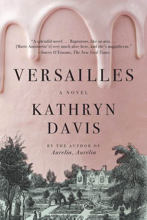 Versailles (A Novel) - 9781644450987 by Kathryn Davis, 9781644450987
