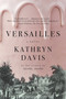 Versailles (A Novel) - 9781644450987 by Kathryn Davis, 9781644450987