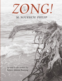 Zong! (As told to the author by Setaey Adamu Boateng) by m. nourbeSe philip, 9781644453049
