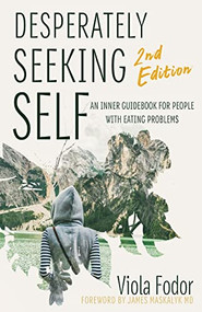 Desperately Seeking Self Second Edition by Viola Fodor, 9781684423132