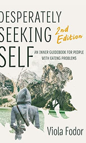 Desperately Seeking Self Second Edition - 9781684423149 by Viola Fodor, 9781684423149