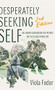 Desperately Seeking Self Second Edition - 9781684423149 by Viola Fodor, 9781684423149