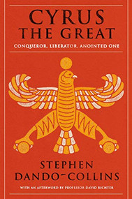 Cyrus The Great - 9781684424375 by Stephen Dando-Collins, 9781684424375