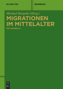 Migrationen im Mittelalter (Ein Handbuch) (German Edition) - 9783110554830 by Michael Borgolte, 9783110554830