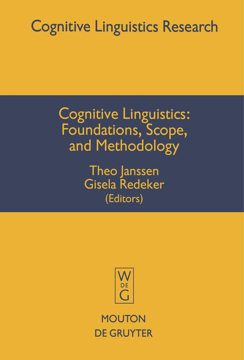 Cognitive Linguistics (Foundations, Scope, and Methodology) by Theo Janssen, Gisela Redeker, 9783110161649