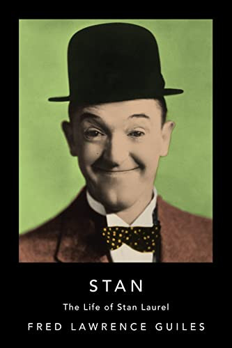 Stan (The Life of Stan Laurel) - 9781684424788 by Fred Lawrence Guiles, 9781684424788